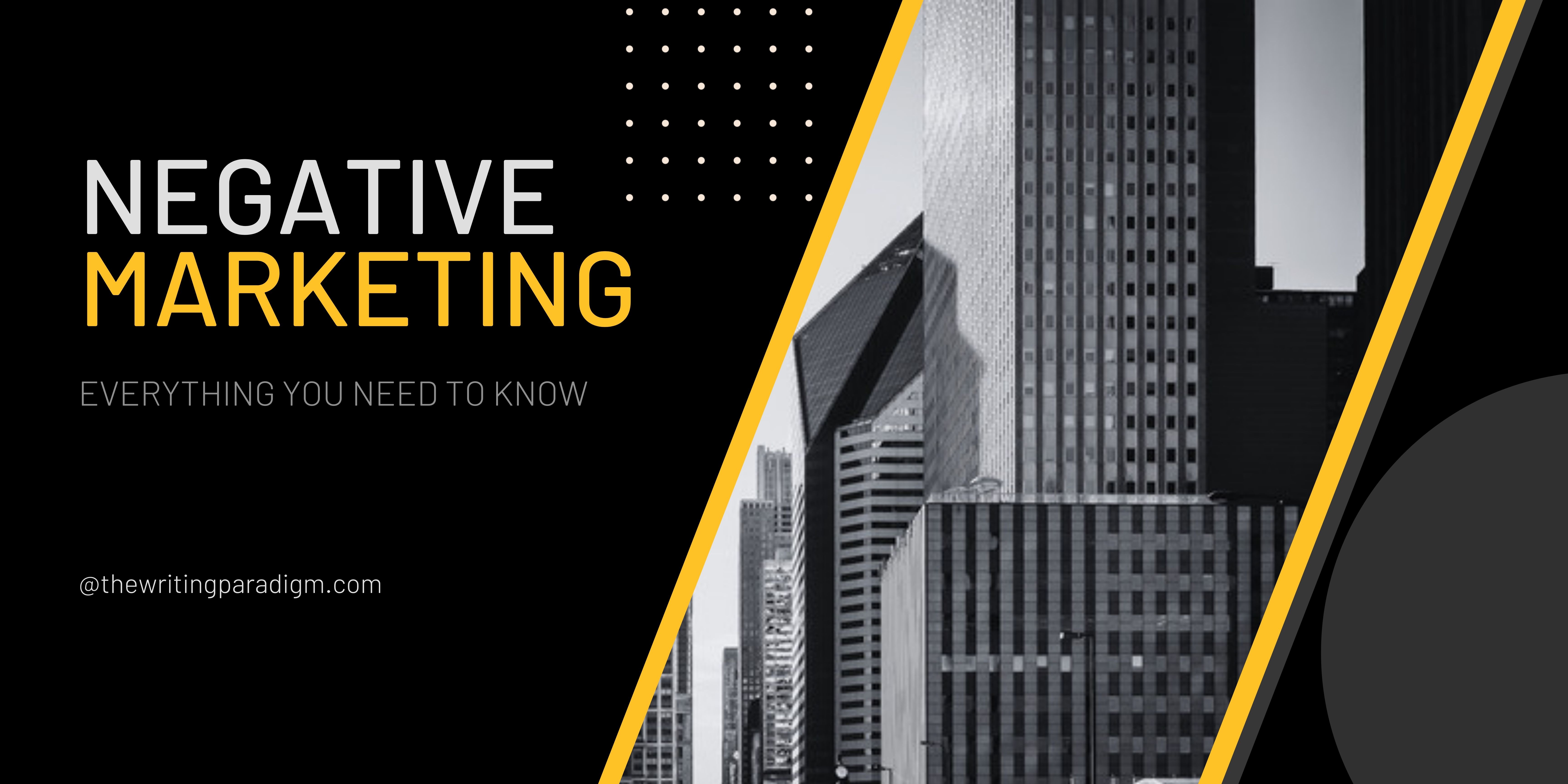 Negative Marketing: Everything you need to know