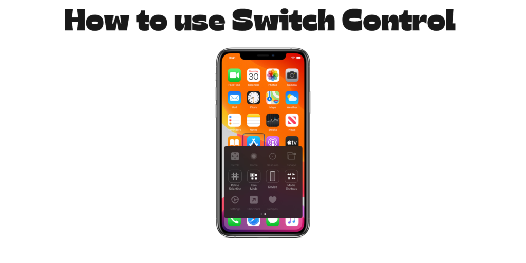 How to use Switch Control on iPhone, iPad, and Mac