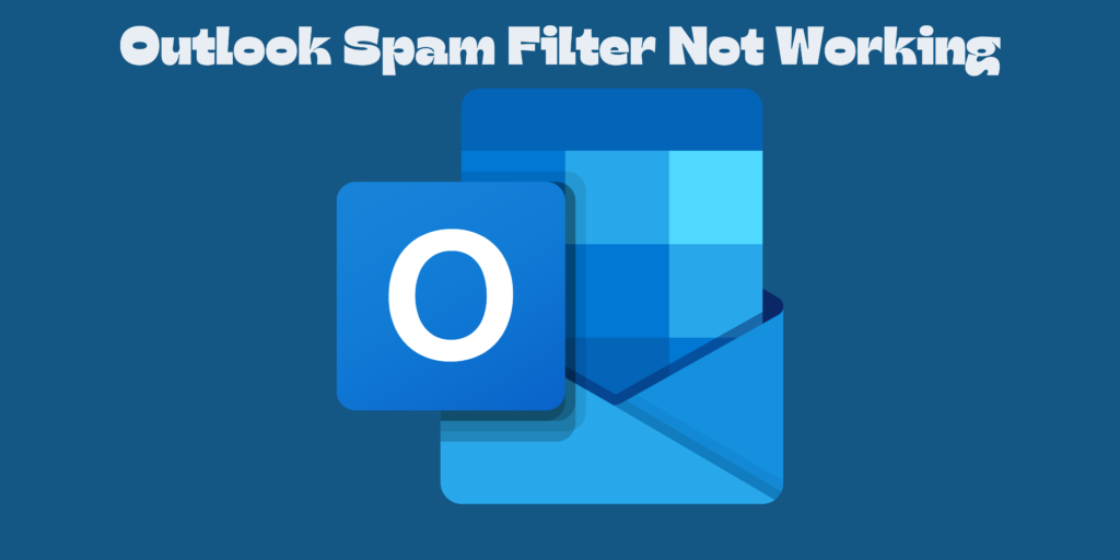 Outlook spam filter not working